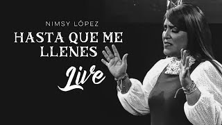 Nimsy Lopez / HASTA QUE ME LLENES “Live” chords