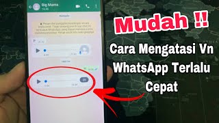 Cara Mengatasi Pesan Suara WA Terlalu Cepat Tanpa Aplikasi