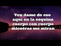 Leslie Grace, Abraham Mateo - Qué Será (Letra/Lyrics)