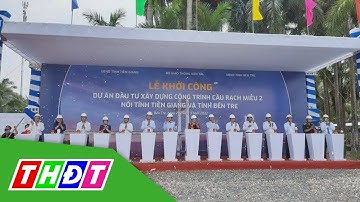 Khởi công cầu Rạch Miễu 2, nối Tiền Giang và Bến Tre | THDT