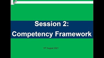 Session 2 : Competency Framework | 15th Aug 2021