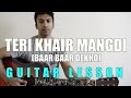 #51 - Teri Khair Mangdi (Baar Baar dekho) - Guitar lesson - Complete and Accurate