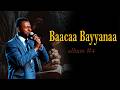 Baacaa Bayyanaa Album 4 Oromo Gospel Song Baacaa Bayyanaa Album 4 Oromo Gospel Song