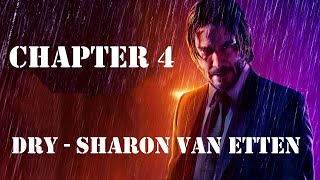 Chapter 4 - John Wick | DRY - Sharon van Etten [FMV]