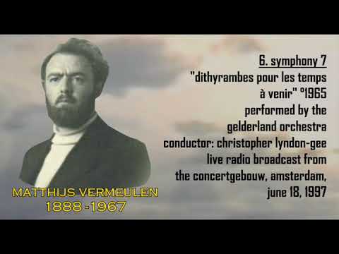 The MV Tapes - Matthijs Vermeulen: Symphony 7, °1965 (Lyndon-Gee)
