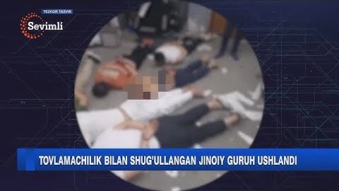 Tovlamachilik bilan shugʻullangan jinoiy guruh ushlandi