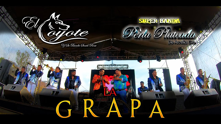 LA GRAPA Perla Plateada x El Coyote Y Su Banda Santa Rosa En Vivo