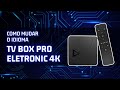 Como mudar o Idioma do TV Box Pro Eletronic 4K