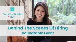 Behind the Scenes of Hiring | Soulcast Media LIVE Roundtable Event