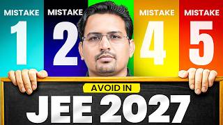AVOID 5 Mistakes in JEE 2027 from DAY 1🙏🏻 || Practical ROADMAP - Must Watch✅ Wealth