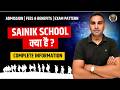 Sainik School Kya Hai? "COMPLETE INFORMATION" Admission, Fees &amp; Benefits.