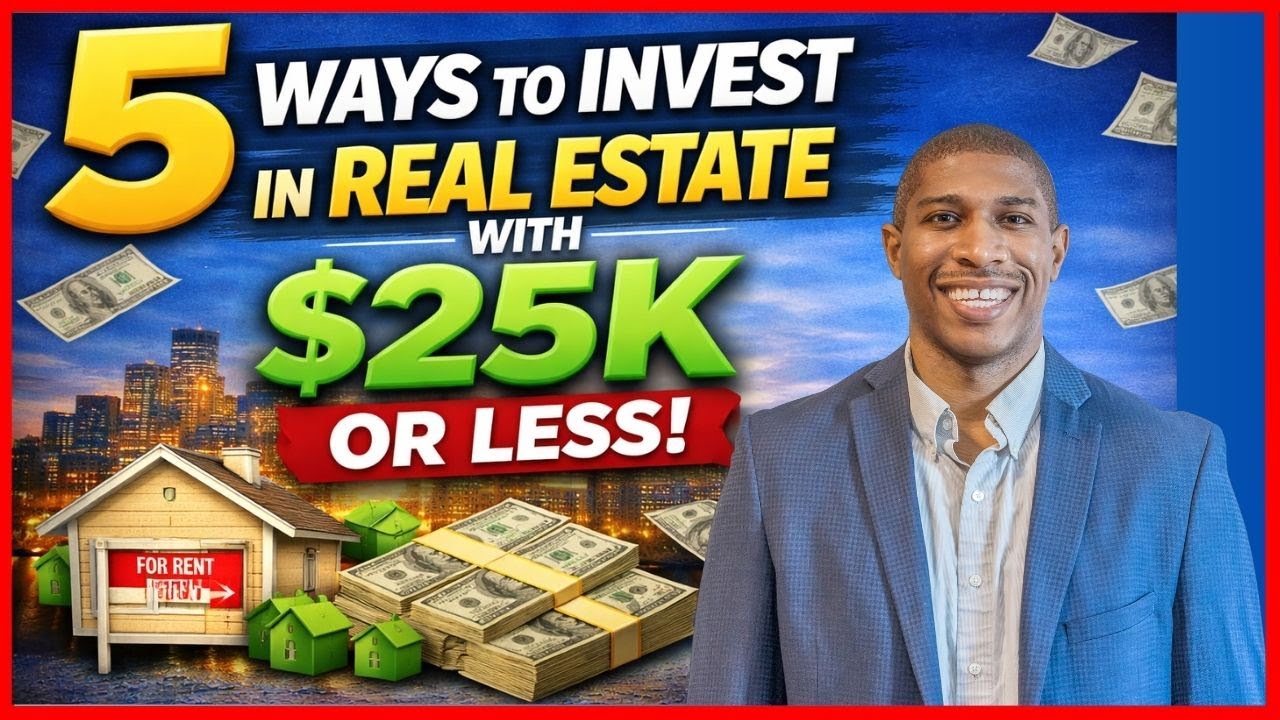 5 Ways to Invest in Real Estate with $25K or Less (Beginner Friendly ...