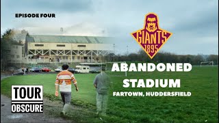 ABANDONED FARTOWN STADIUM | FORMER HOME OF HUDDERSFIELD GIANTS | Tour Obscure (Episode Four)