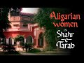 Aligarian women in shahretarab