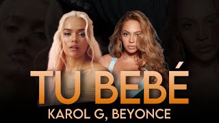 Karol G, Beyonce - Tu Bebé (Audio Estreno)