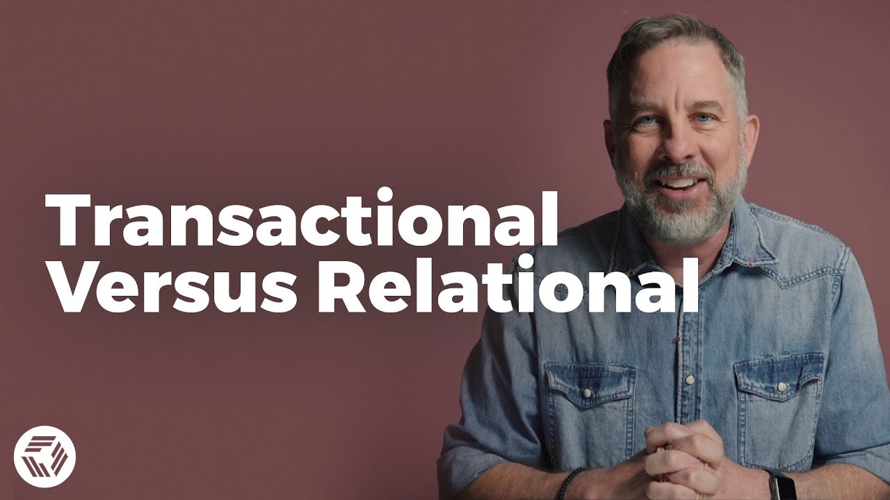 Transactional vs  Relational | Pastor Brent Garrard | Live It...