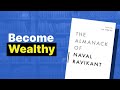 How to Live a Rich Life (The Almanack of Naval Ravikant)