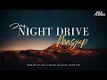 Emotional night drive mashup 2024  aftermorning  long drive mashup best traveling songs