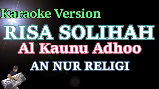 Al Kaunu Adhoo' - Risa Solihah (KARAOKE LIRIK) AN NUR RELIGI