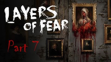 Layers of Fear walkthrough part 7: Sinking deeper into the abyss...