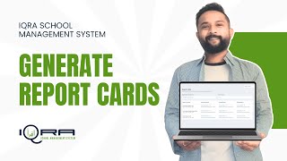 How to Create Report Cards Easily in Quick Time | IQRA School Management System