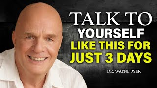 تحدث إلى نفسك بهذه الطريقة لمدة 3 أيام فقط - خطاب تحفيزي لـ Wayne Dyer screenshot 4