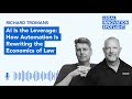 Episode 90:AI Is the Leverage: How Automation Is Rewriting the Economics of Law with Richard Tromans