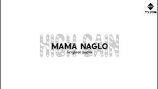 Mama Naglo High Gain (original audio) #competition