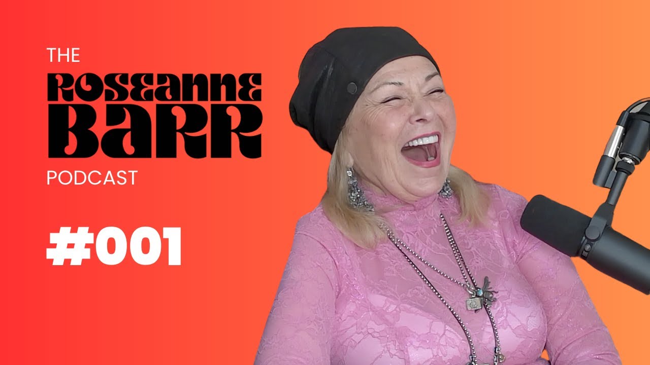 Premiere | The Roseanne Barr Podcast #1