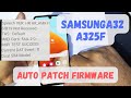 Samsung A32 A325F Auto patch firmware