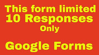 The Number Of Responses On A Google Form Can Be Set Easily!