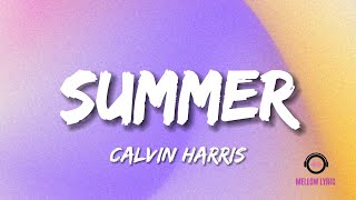 Calvin Harris - Summer (Lyrics - MELLOW LYRIC)