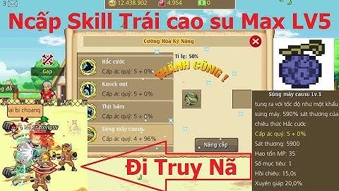 Hải Tặc Tí Hon - Cường hoá skill ác quỷ Trái cao su max level 5 cùng o0tony0o