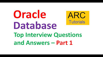 Oracle Database - Top Interview Questions and Answers | ARC Tutorials
