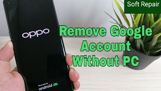 Oppo Reno4 Pro CPH2109, Remove Google Account, Bypass FRP. Without PC!!!