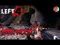 Please, safe room, please! | Dark Wood, Part 1 (L4D2)