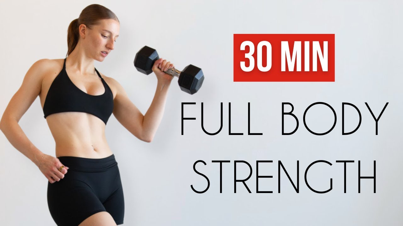 FULL BODY STRENGTH WITH DUMBBELLS | 30 Minute Workout