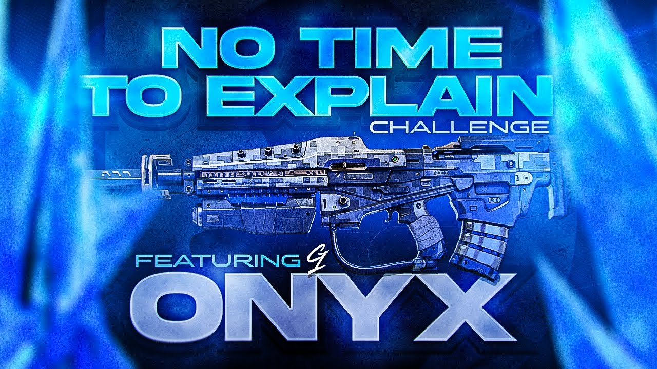 ONYX NO TIME TO EXPLAIN CHALLENGE | Gamers First