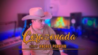 Corazonada - Darío Gómez Cover Andrés Perafan