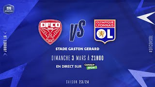 J16 | Dijon FCO – Olympique Lyonnais (1-3), le résumé | D1 Arkema I FFF 2023-2024
