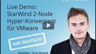 Live Demo: StarWind 2-Node Hyper-Konvergent für VMware