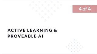 Active Learning & Provable AI 4 of 4