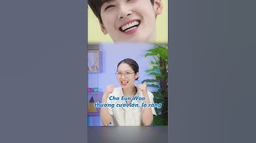 Đánh giá nụ cười Cha Eun Woo| Lạc Việt Intech Niềng Răng #shorts