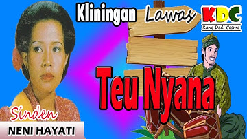 TEU NYANA - NENI HAYATI || KLININGAN SUNDA LAWAS #kliningan #lagusunda @Kangdedicosmo
