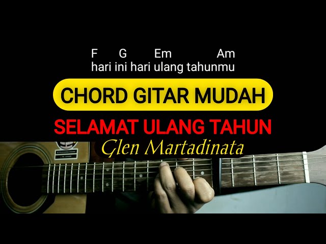 Kunci Gitar SELAMAT ULANG TAHUN - Glen Martadinata | Chord simple dan mudah untuk pemula class=