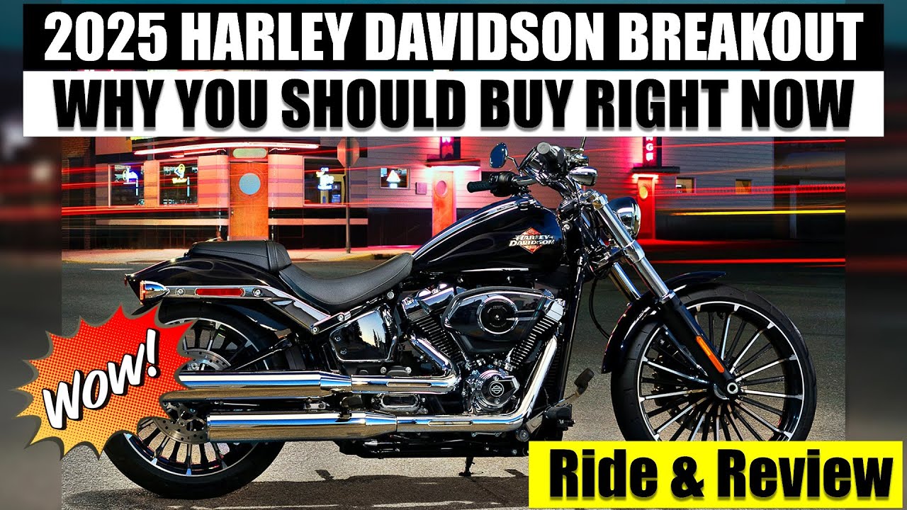 2025 Harley Davidson Breakout Ride and Review | Why You Should Buy Now