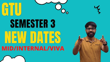 GTU LATEST CIRCULAR | SEM 3 MID INTERNAL VIVA MARK | NEW DATES