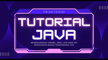 Tutorial Java - Mendeklarasikan variabel, array, dan linked list dalam bahasa pemrograman Java
