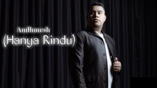 Download Lagu ANDHMESH - HANYA RINDU MP3 Download Lagu ANDHMESH - HANYA RINDU MP3