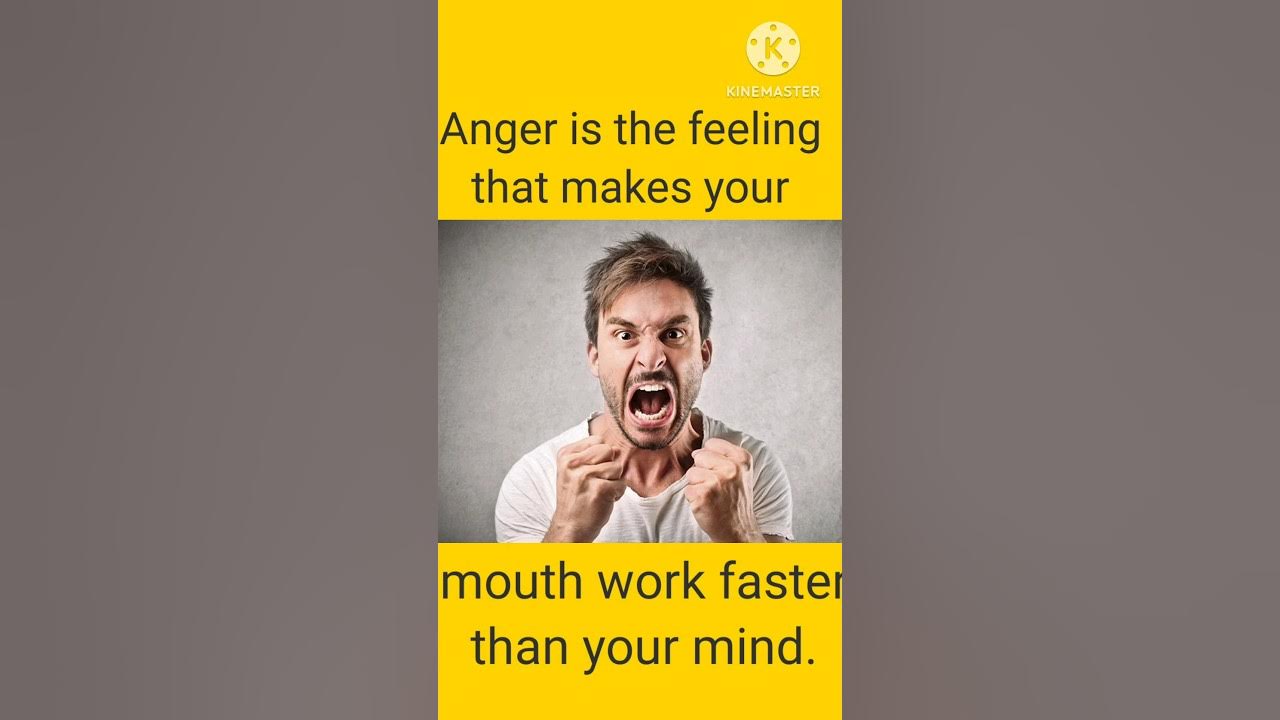 anger-is-the-feeling-that-makes-your-mouth-work-faster-shorts-ytshorts